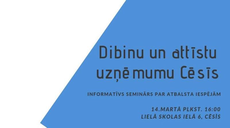Informatīvs seminārs "Dibinu un attīstu uzņēmumu Cēsīs"