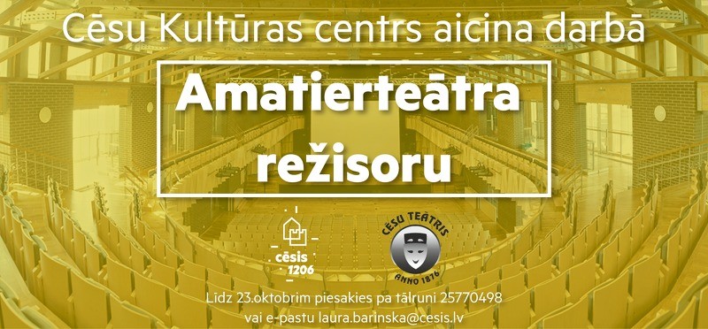 Cēsu Kultūras centrs aicina darbā amatierteātra režisoru