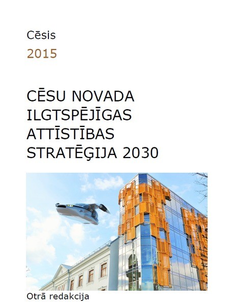 Cēsu novadam izstrādāta Ilgtspējīgas attīstības stratēģija