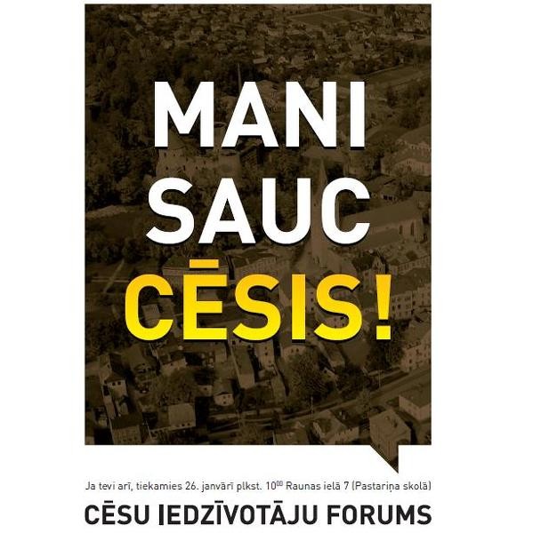 26. janvārī Cēsu iedzīvotāju forums „Mani sauc Cēsis!”