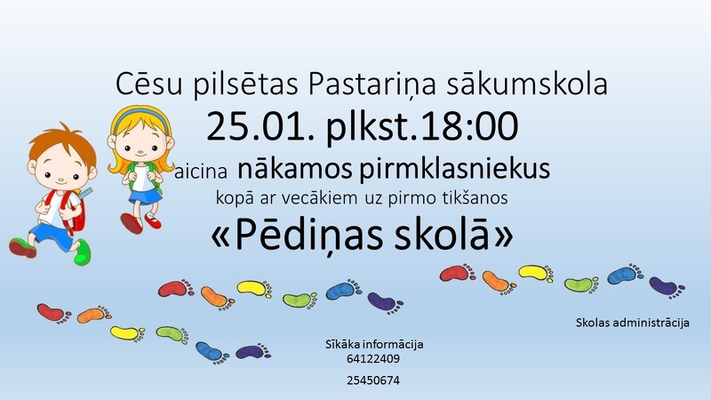 Cēsu pilsētas Pastariņa skola aicina uz tikšanos jaunos pirmklasniekus un viņu vecākus
