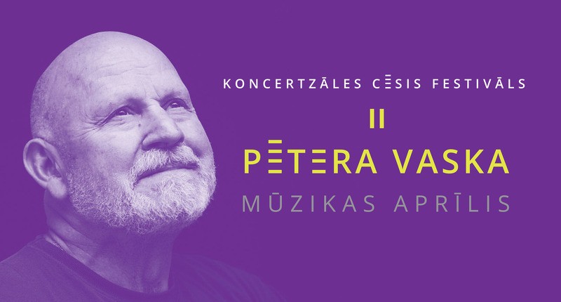 Cēsīs notiks otrais festivāls “Pētera Vaska mūzikas aprīlis”