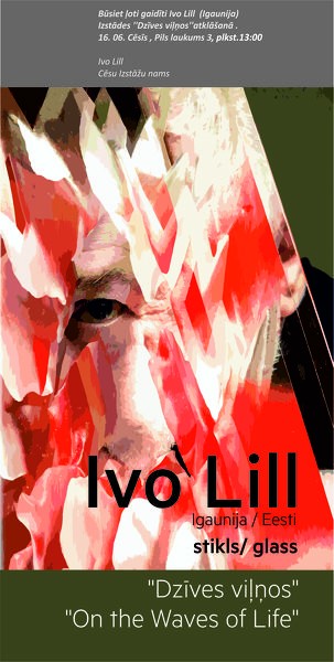 Igaunijas stikla mākslinieka Ivo Lill izstāde