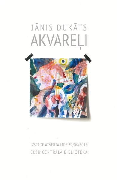 Jāņa Dukāta izstāde "Akvareļi"