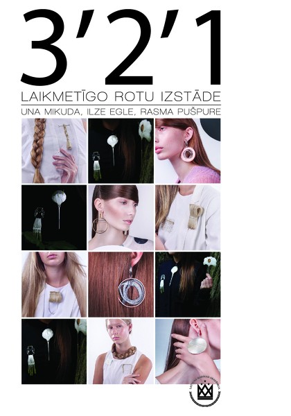 Laikmetīgo rotu izstāde “3’ 2’ 1’“