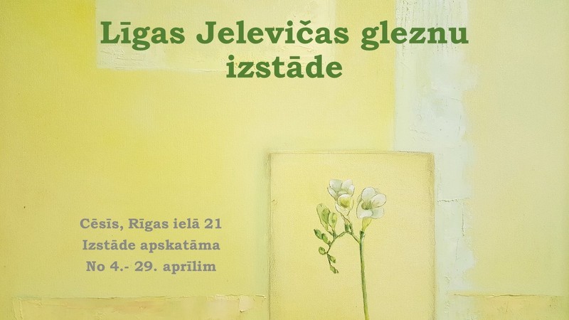 Līgas Jelevičas gleznu izstāde