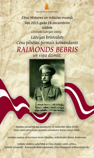 Izstāde “Cēsnieki Latvijas valstij: Latvijas brīvvalsts Cēsu pilsētas pirmais komandants Raimonds Bebris un viņa dzimta”