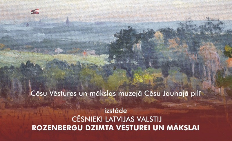 Izstāde „Cēsnieks Latvijas valstij: Rozenbergu dzimta vēsturei un mākslai”
