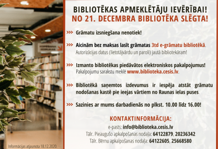 No 21.decembra Cēsu Centrālā bibliotēka apmeklētājiem slēgta!