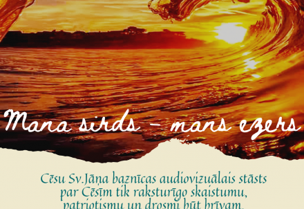 Audiovizuāls stāsts “Mana sirds – mans ezers"