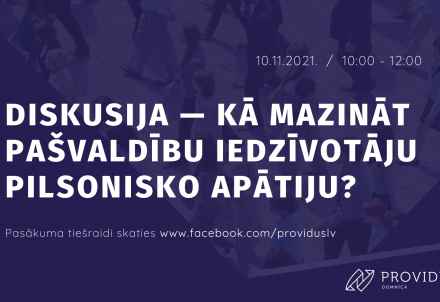 Domnīcas PROVIDUS diskusija – kā mazināt pašvaldību iedzīvotāju pilsonisko apātiju?