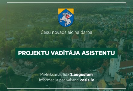 Cēsu novada pašvaldība aicina darbā projektu vadītāja asistentu