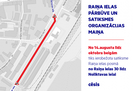 Satiksmes ierobežojumi Raiņa ielā, Cēsīs