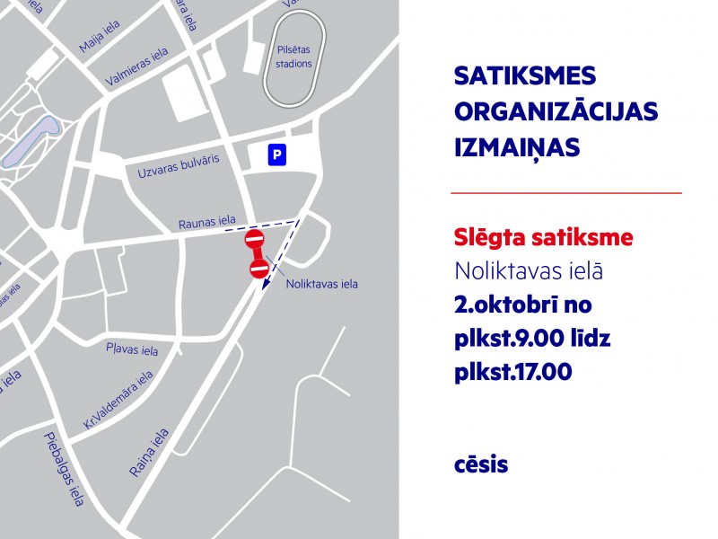 Īslaicīgas satiksmes organizācijas izmaiņas Noliktavas ielā