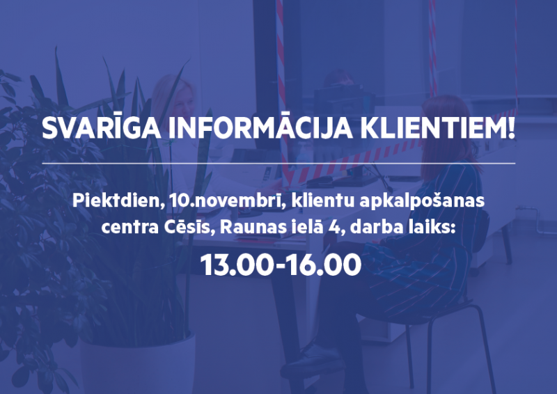 Izmaiņas klientu apkalpošanas centra darba laikā