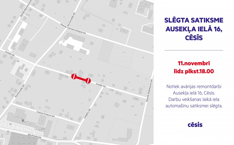 Slēgta satiksme Ausekļa ielā 16, Cēsīs
