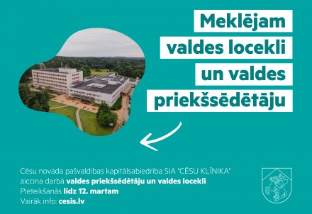 Aicinām darbā SIA "CĒSU KLĪNIKA" valdes priekšsēdētāju un valdes locekli