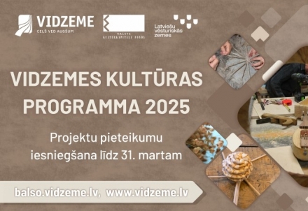 Izsludināts “Vidzemes kultūras programmas 2025" projektu konkurss