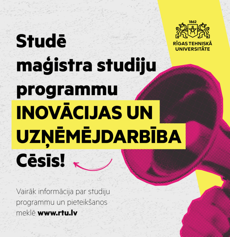 Cēsīs jauna RTU profesionālā maģistra studiju programma “Inovācijas un uzņēmējdarbība"