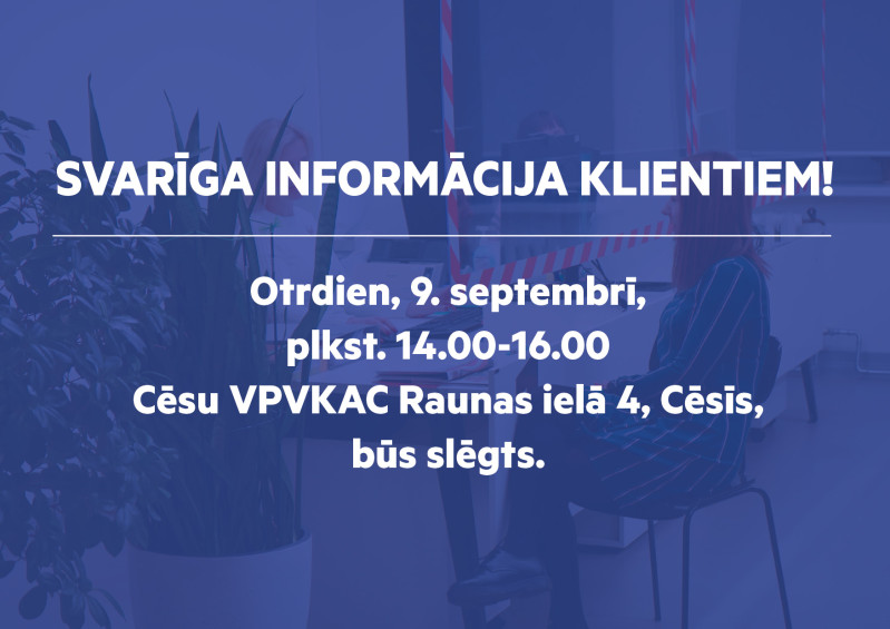 Cēsu VPVKAC darba laika izmaiņas