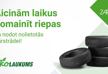 ZAAO aicina laicīgi nomainīt riepas un nodot nolietotās pārstrādei