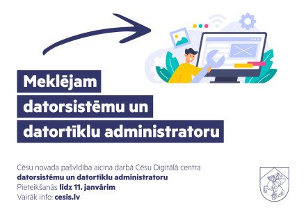 Cēsu Digitālais centrs aicina darbā datorsistēmu un datortīklu administratoru