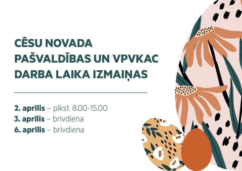 Cēsu novada pašvaldības darba laika izmaiņas aprīlī