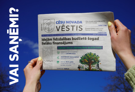 Vai saņēmi informatīvo izdevumu "Cēsu Novada Vēstis"?