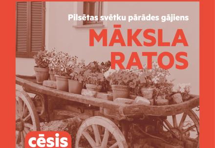 Tikšanās Cēsu svētku parādes gājiena "Māksla ratos" interesentiem