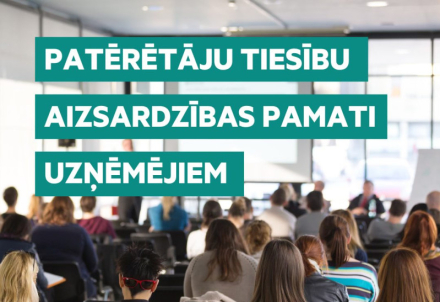 Piesakies bezmaksas apmācībām "Patērētāju tiesību aizsardzības pamati uzņēmējiem"