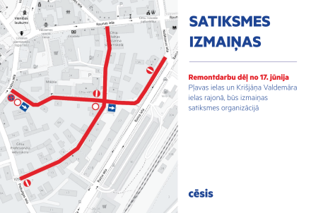 No 17. jūnija satiksmes izmaiņas Pļavas un Kr. Valdemāra ielas rajonā
